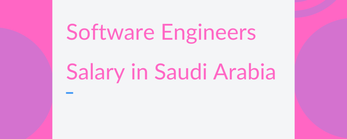 Software Engineers salary Saudi Arabia